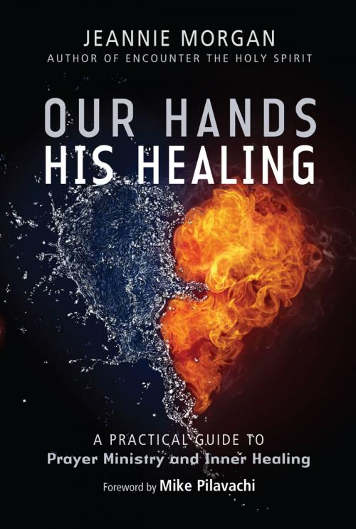 Cover of the book Our Hands His Healing by Jeannie Morgan, Lion Hudson LTD