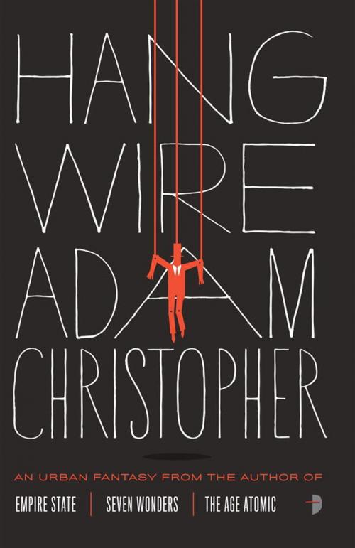 Cover of the book Hang Wire by Adam Christopher, Watkins Media