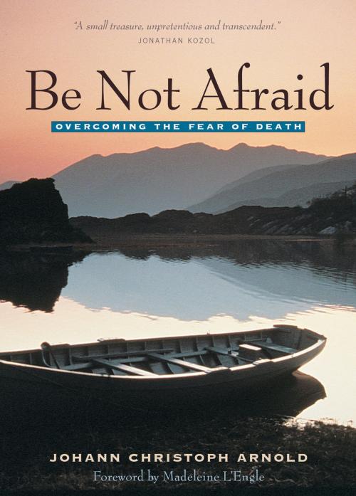 Cover of the book Be Not Afraid by Johann Christoph Arnold, Plough Publishing House
