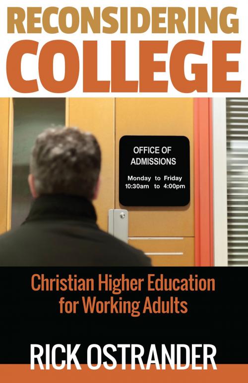 Cover of the book Reconsidering College by Rick Ostrander, Abilene Christian University Press