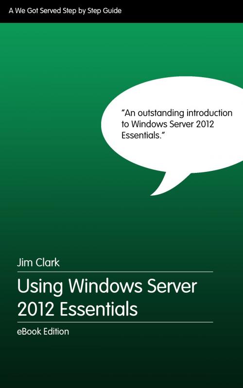 Cover of the book Using Windows Server 2012 Essentials by Jim Clark, We Got Served