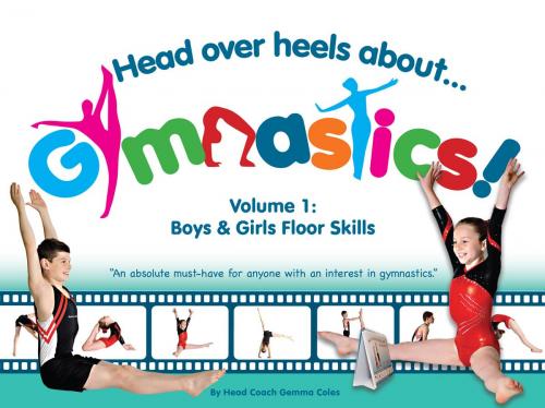Cover of the book Head Over Heels About Gymnastics by Gemma Coles, Head Over Heels