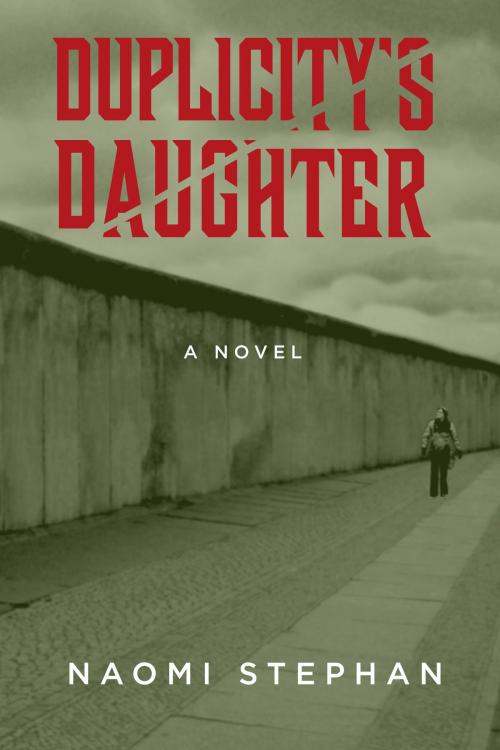 Cover of the book Duplicity's Daughter by Naomi Stephan, Naomi Stephan