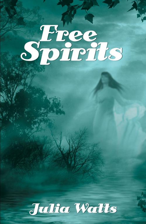 Cover of the book Free Spirits by Julia Watts, Beanpole Books