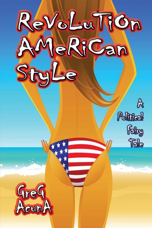 Cover of the book Revolution American Style by Greg Acuna, Greg Acuna