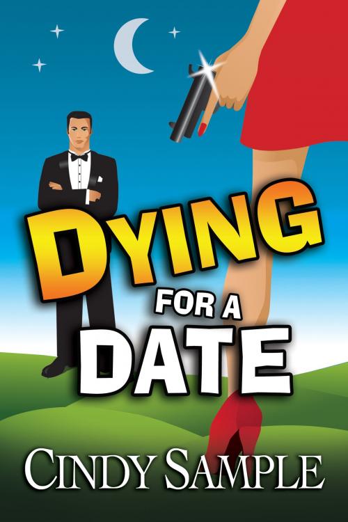 Cover of the book Dying for a Date by Cindy Sample, Cindy Sample Books
