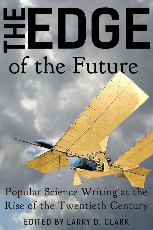 Cover of the book The Edge of the Future by Larry D. Clark, Cleveland Moffett, Henry J. W. Dam, Iron Owl Books
