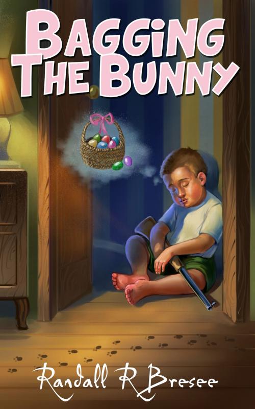Cover of the book Bagging The Bunny by Randall R Bresee, Randall R Bresee