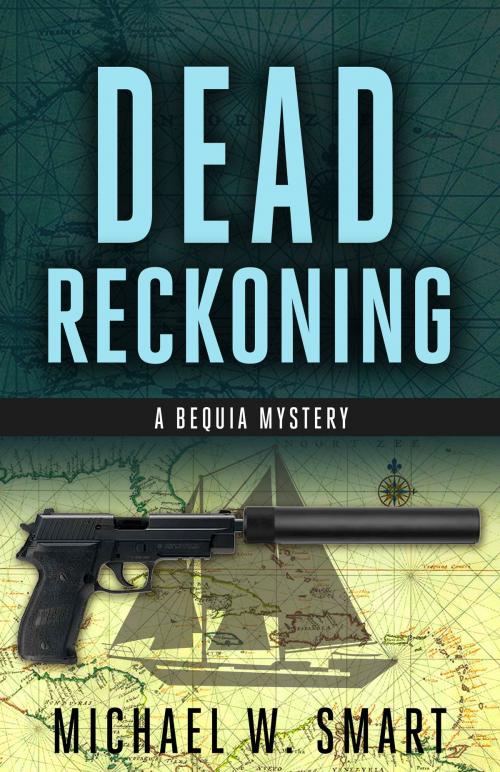 Cover of the book Dead Reckoning by Michael Smart, Michael Smart
