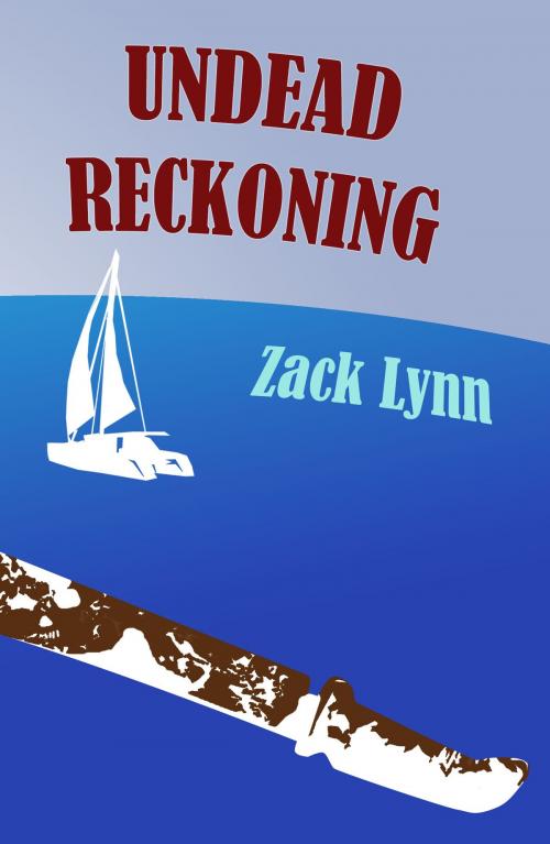Cover of the book Undead Reckoning by Zack Lynn, Jacklin Studios