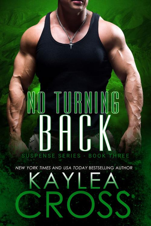 Cover of the book No Turning Back by Kaylea Cross, Kaylea Cross Inc.