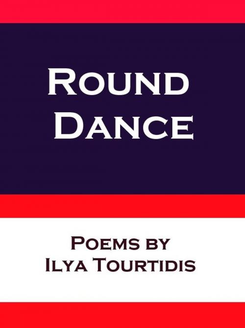 Cover of the book Round Dance by Ilya Tourtidis, Second Harverst Books