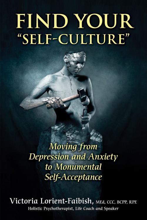 Cover of the book Find Your "Self-Culture" by Victoria Lorient-Faibish, Massenergy Press