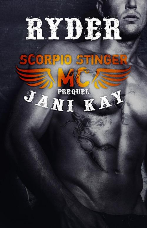 Cover of the book Scorpio Stinger MC ~ Ryder by Jani Kay, Jani Kay