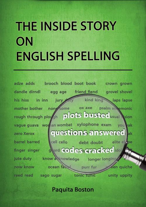 Cover of the book The Inside Story on English Spelling by Paquita Boston, DoctorZed Publishing
