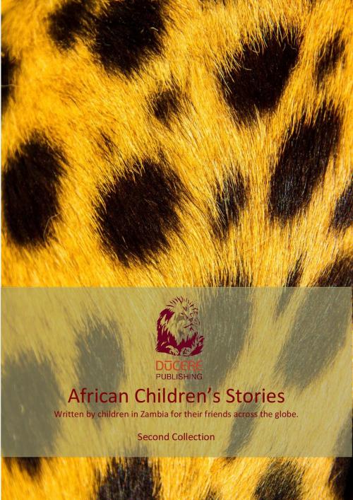 Cover of the book African Children's Stories - Second Collection by Ducere Publishing, Ducere Publishing