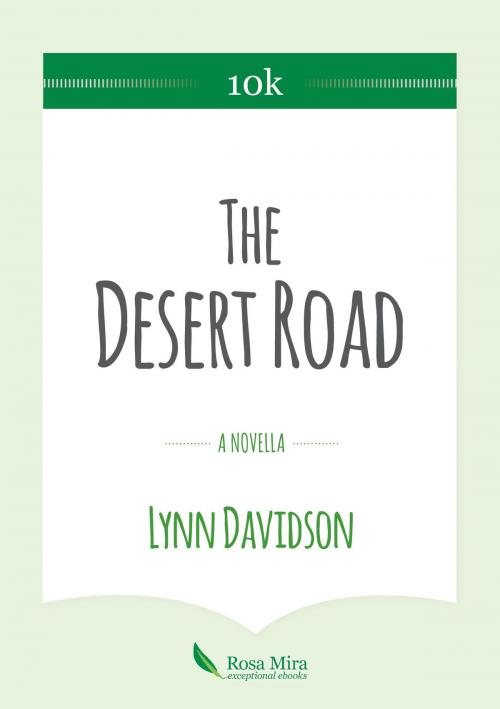 Cover of the book The Desert Road by Lynn Davidson, Rosa Mira Books