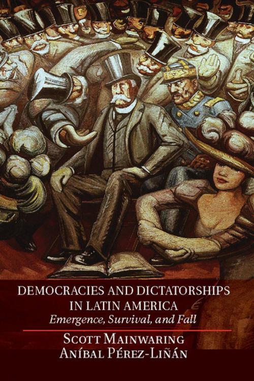 Cover of the book Democracies and Dictatorships in Latin America by Scott Mainwaring, Aníbal Pérez-Liñán, Cambridge University Press