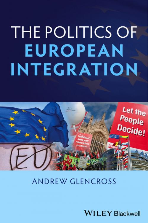 Cover of the book Politics of European Integration by Andrew Glencross, Wiley