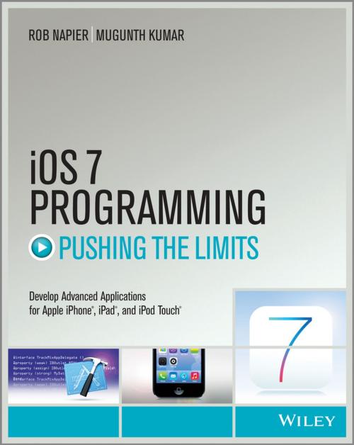Cover of the book iOS 7 Programming Pushing the Limits by Rob Napier, Mugunth Kumar, Wiley