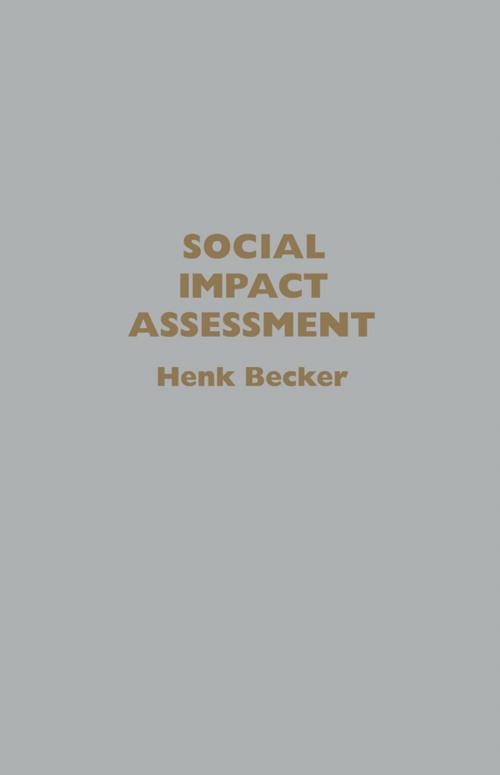 Cover of the book Social Impact Assessment by Becker, Henk, Henk Becker University of Utrecht, Netherlands., Taylor and Francis