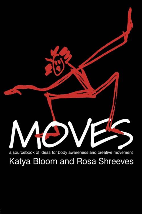 Cover of the book Moves by Katya Bloom, Rosa Shreeves, Taylor and Francis
