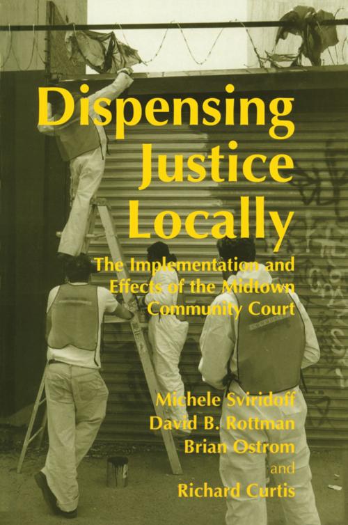 Cover of the book Dispensing Justice Locally by Richard Curtis, Brian Ostrom, David Rottman, Michele Sviridoff, Taylor and Francis