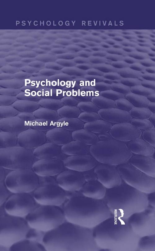 Cover of the book Psychology and Social Problems (Psychology Revivals) by Michael Argyle, Taylor and Francis