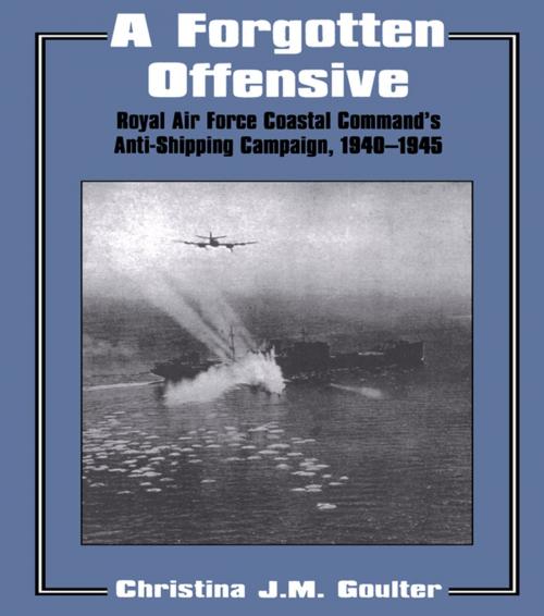 Cover of the book A Forgotten Offensive by Christina J.M. Goulter, Taylor and Francis