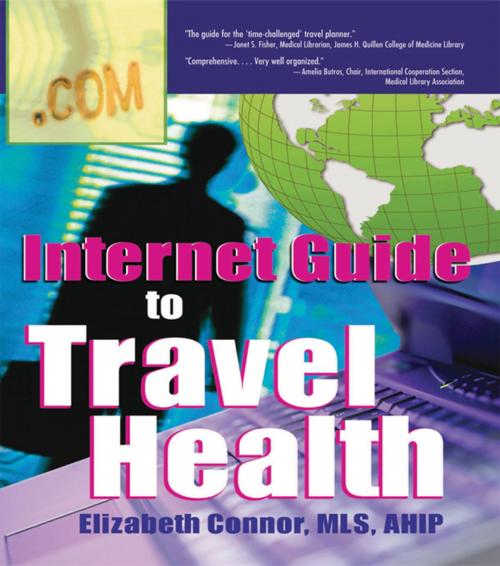 Cover of the book Internet Guide to Travel Health by Elizabeth Connor, Taylor and Francis