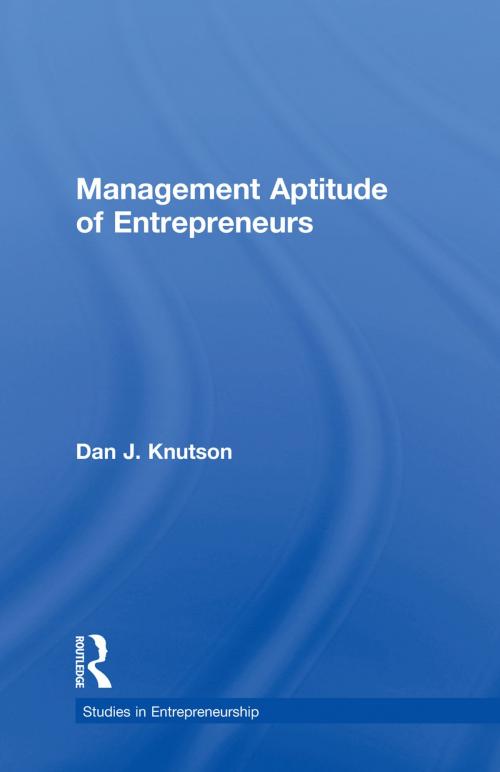 Cover of the book Management Aptitude of Entrepreneurs by Dan J. Knutson, Taylor and Francis