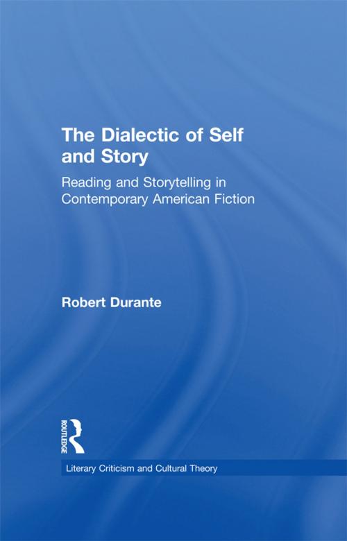Cover of the book The Dialectic of Self and Story by Robert Durante, Taylor and Francis