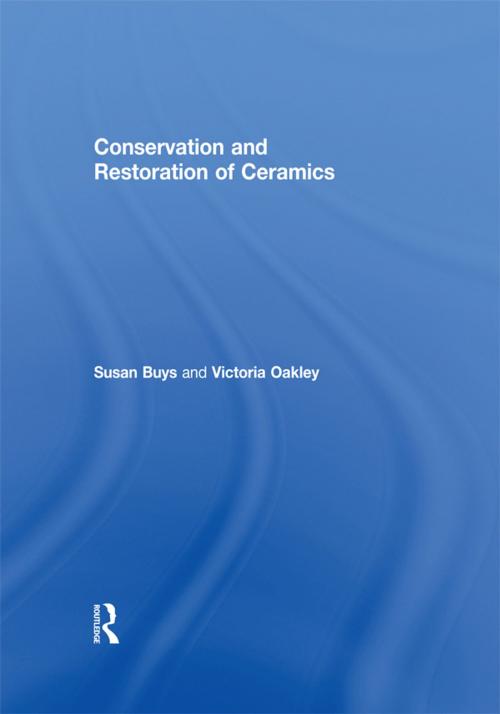 Cover of the book Conservation and Restoration of Ceramics by Susan Buys, Victoria Oakley, Taylor and Francis