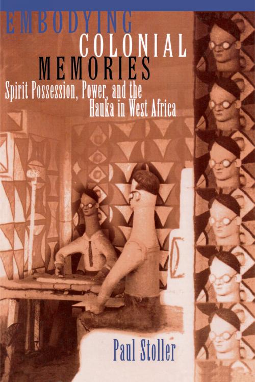 Cover of the book Embodying Colonial Memories by Paul Stoller, Taylor and Francis
