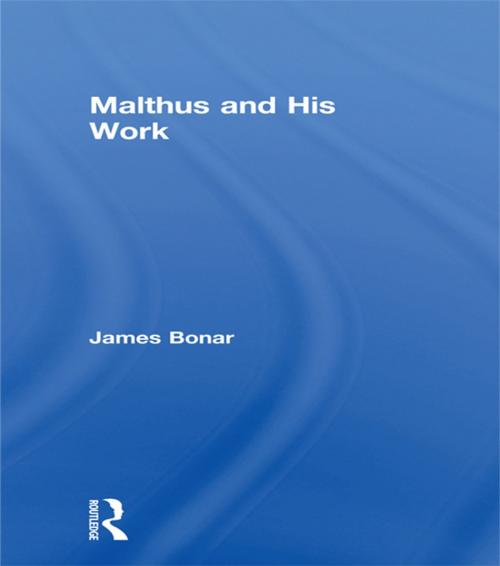 Cover of the book Malthus and His Work by James Bonar, Taylor and Francis