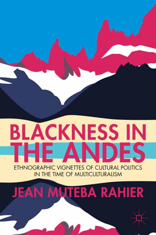 Cover of the book Blackness in the Andes by J. Rahier, Palgrave Macmillan US
