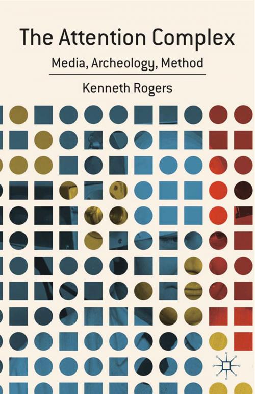 Cover of the book The Attention Complex by K. Rogers, Palgrave Macmillan US