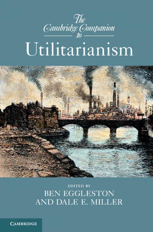 Cover of the book The Cambridge Companion to Utilitarianism by , Cambridge University Press