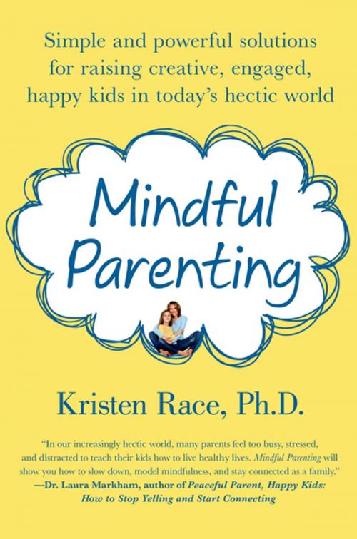 Cover of the book Mindful Parenting by Kristen Race, PhD, St. Martin's Press