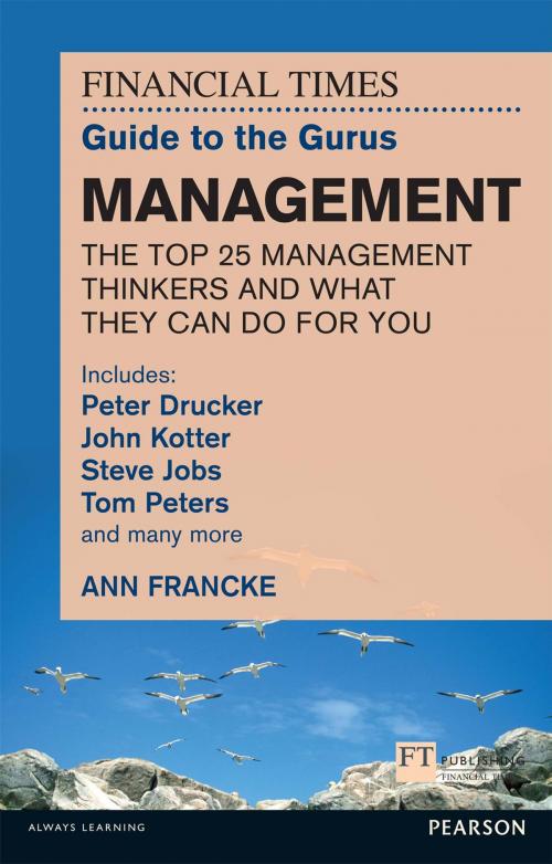Cover of the book FT Guide to Gurus Management by Ann Francke, Pearson Education Limited