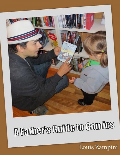 Cover of the book A Father's Guide to Comics by Louis Zampini, Louis Zampini