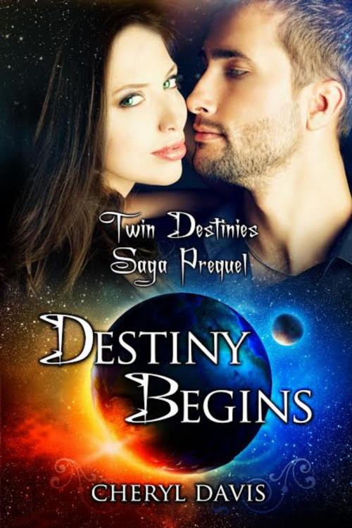 Cover of the book Destiny Begins by Cheryl Davis, Cheryl Davis