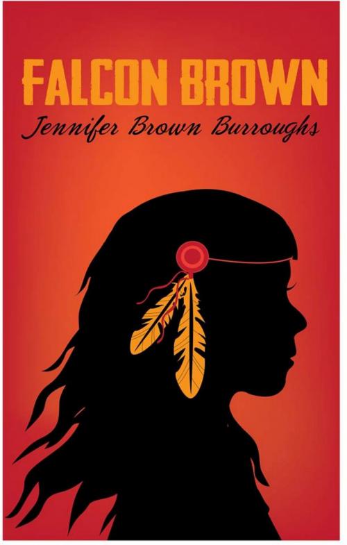 Cover of the book Falcon Brown by Jennifer Brown Burroughs, Jennifer Brown Burroughs