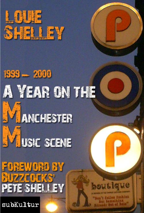 Cover of the book A Year on the Manchester Music Scene by Louie Shelley, subKultur