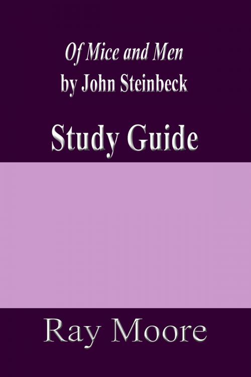 Cover of the book Of Mice and Men by John Steinbeck: A Study Guide by Ray Moore, Ray Moore