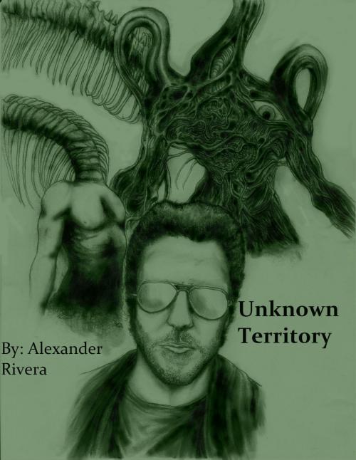 Cover of the book Unknown Territory by Alexander Rivera, Alexander Rivera