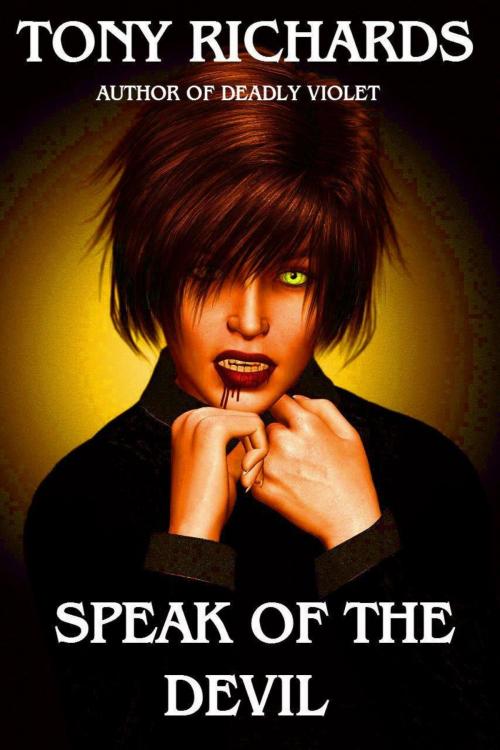 Cover of the book Speak of the Devil (Raine's Landing # 5) by Tony Richards, Tony Richards