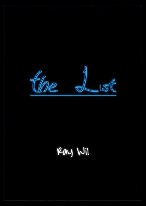 Cover of the book The List by Ray Wil, Ray Wil