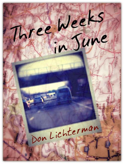 Cover of the book Three Weeks In June by Don Lichterman, Sunset Book Publishing Co.