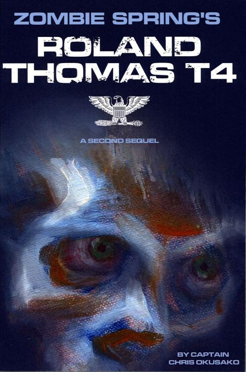Cover of the book Zombie Spring's Roland Thomas Type IV by Chris Okusako, Chris Okusako
